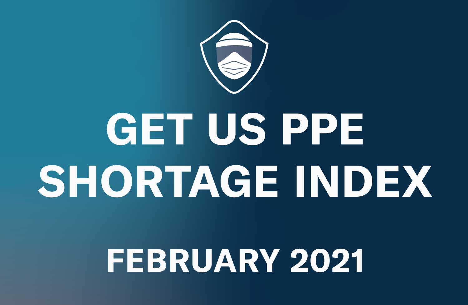 Get Us PPE Shortage Index February 2021 featured image